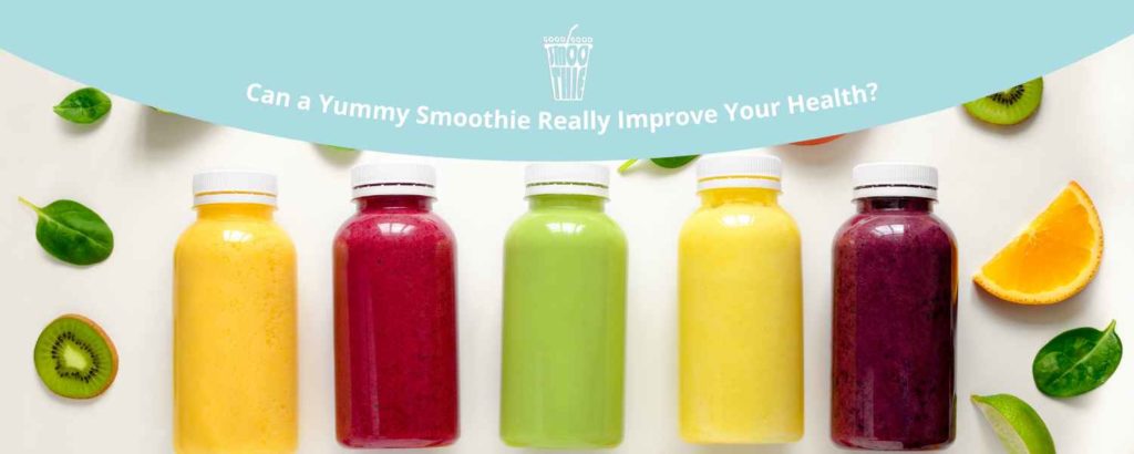 Can a yummy smoothie really improve your health